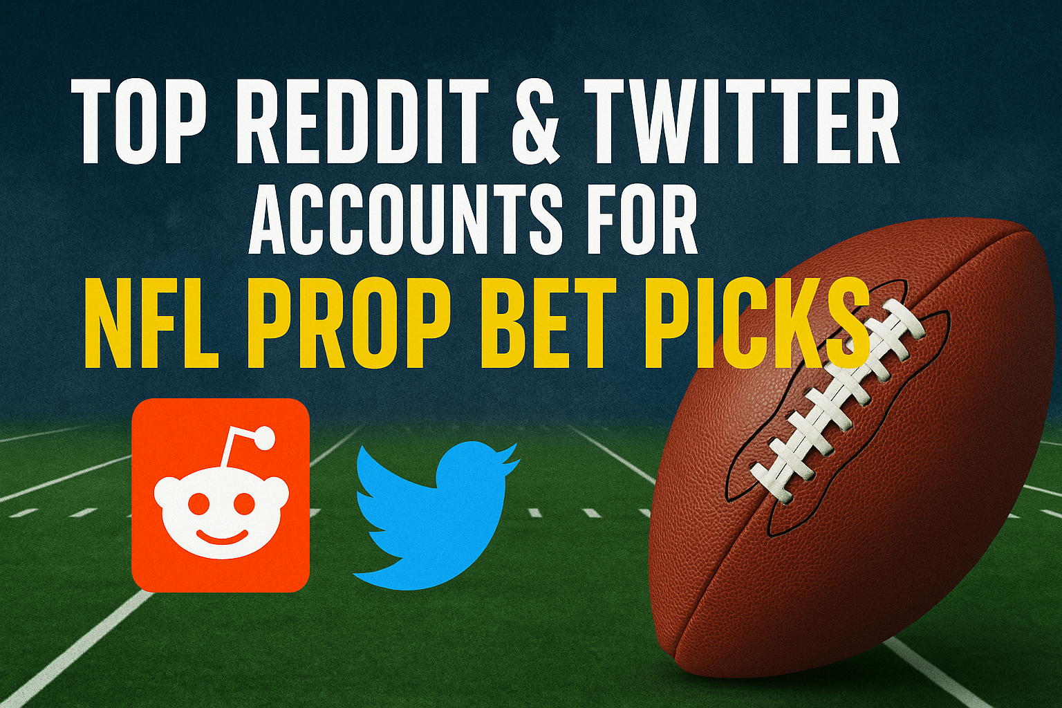 Best Twitter and Reddit accounts for prop bet picks in NFL 2025
